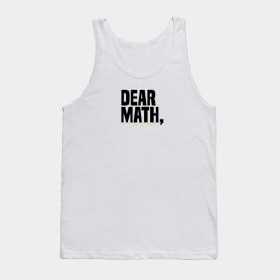 Dear math Tank Top